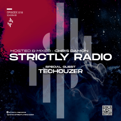 episode Strictly Radio Show (Season5 Ep18 Mixed & Hosted By Chris Damon - Special Guest Techouzer) artwork