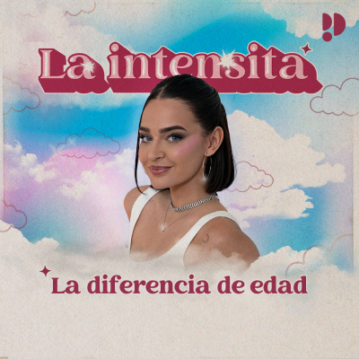 episode La intensita - La diferencia de edad artwork