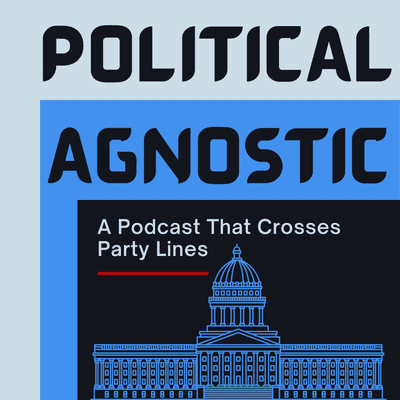 episode What Is Political Agnostic Podcast? artwork