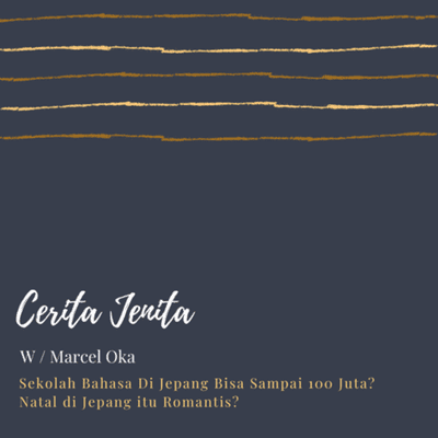 episode CERITA JENITA 15 x Marcel Oka - Mahalnya Belajar Bahasa di Jepang artwork