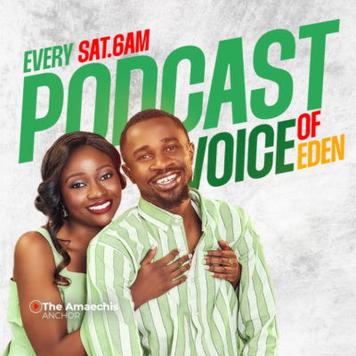 Voice of Eden with Amaechi