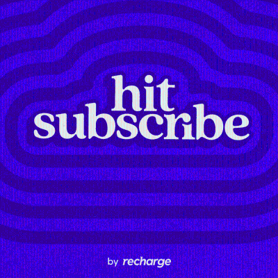 Hit Subscribe | The subscription ecommerce podcast by Recharge