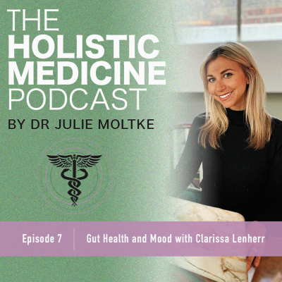 episode E7 The relationship between gut health, mood and mental health with nutritionist Clarissa Lenherr artwork