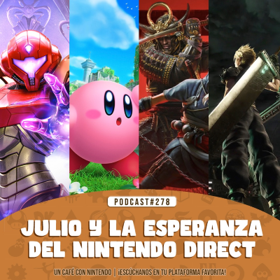 episode Podcast #278 | Julio y la esperanza del Nintendo Direct artwork