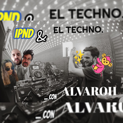 episode ipdn 4x05 | El TechNO ... Con AlvaroH (Arctronic) artwork