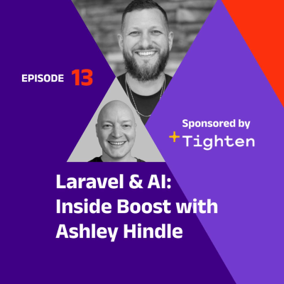 episode Laravel & AI: Inside Boost with Ashley Hindle artwork