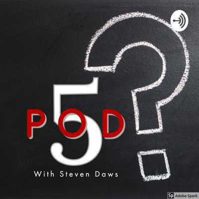 Pod 5 Podcast