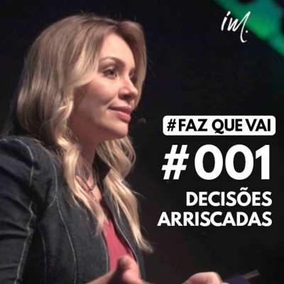 episode #001 - Decisões Profissionais - #FazQueVai artwork