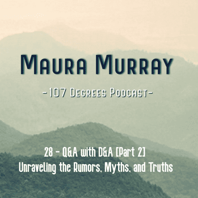 episode 28: Q&A with D&A [Part 2]: Unraveling the Rumors, Myths, and Truths artwork