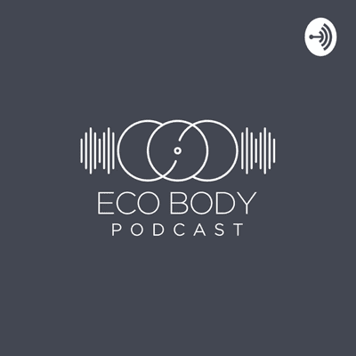 Ecobody Clinic Podcast