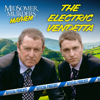 episode 16: Midsomer Murders Mayhem: The Electric Vendetta artwork