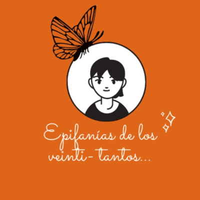 Epifanías de los veinti-tantos...