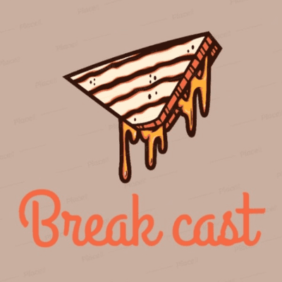 BreakCast