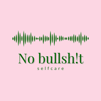 No bullsh!t selfcare