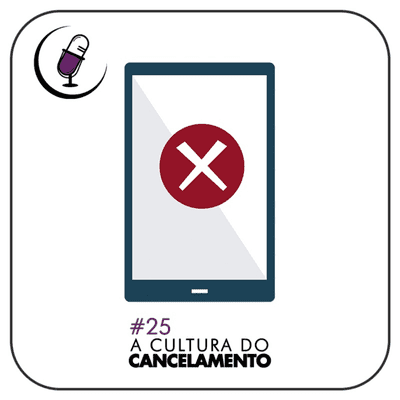 episode TP#25 - A Cultura do Cancelamento artwork