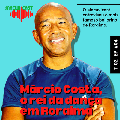 episode Márcio Costa, o rei da dança em Roraima artwork