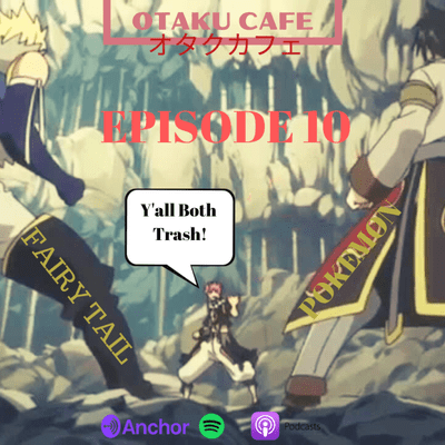 episode Fairy Tail and Pokemon is Trash??? artwork