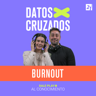 episode Datos Cruzados | Burnout y Bienestar artwork