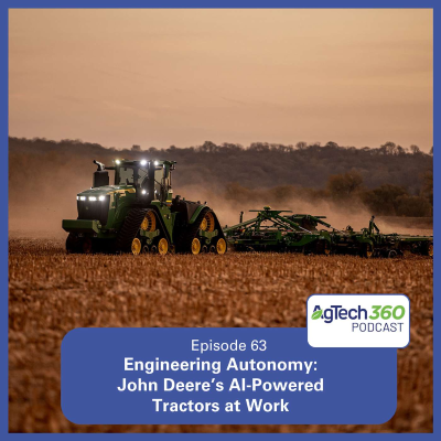 episode Engineering Autonomy: John Deere’s AI-Powered Tractors at Work artwork