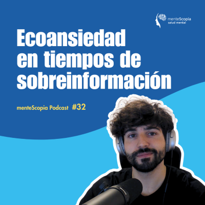 episode Ecoansiedad en tiempos de sobreinformación #32 artwork