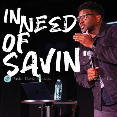 episode In Need of Savin' - Ps David Steeves artwork