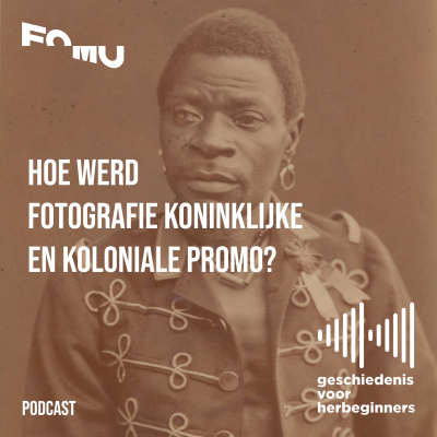 episode 120. FOMU - EARLY GAZE 2/3. Hoe werd fotografie koninklijke en koloniale promo? - De lange 19de eeuw: deel 7b artwork