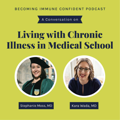 episode Episode 125: The Human Side of Medicine: Living with Chronic Illness in Medical School with Stephanie Moss artwork