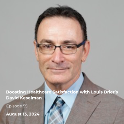 episode Boosting Healthcare Satisfaction with Louis Brier’s David Keselman artwork