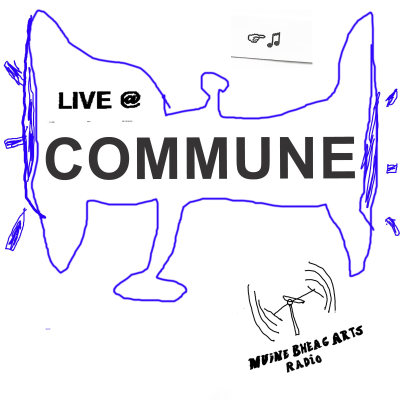 episode LIVE @ COMMUNE - Muine Bheag Arts artwork