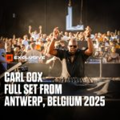 episode Carl Cox - Antwerp, Belgium 2025 artwork