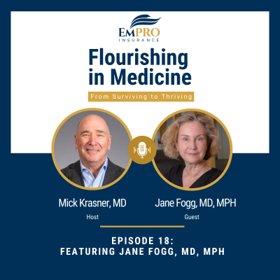 episode Flourishing in Medicine: From Surviving to Thriving Episode 18 Navigating the Burdens of Medical Practice: A Journey Towards Systemic Change: A conversation with Dr. Jane Fogg of the AMA artwork