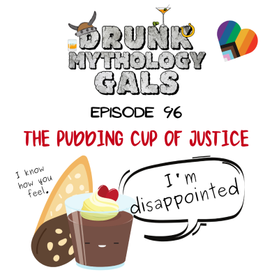 episode 96: Episode 96 - The Pudding Cup of Justice artwork
