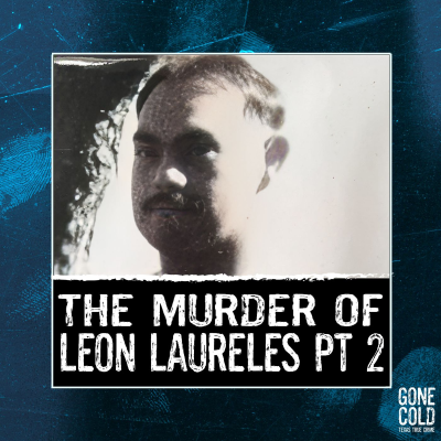 episode The Murder of Leon Laureles in Brown County, Texas Part 2 artwork