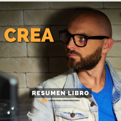 episode 📖 Crea - Un Resumen de Libros para Emprendedores artwork
