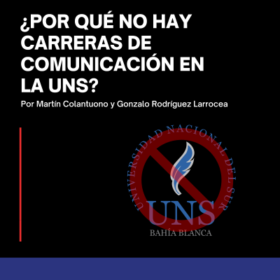 episode ¿Por qué no hay carreras de comunicación en la Universidad Nacional del Sur? artwork