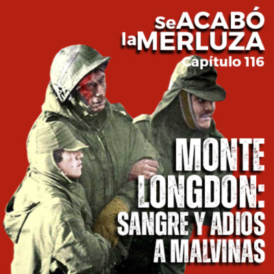episode Monte Longdon: sangre y adios a Malvinas artwork