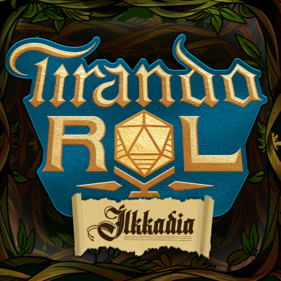 episode Tirando Rol -T3- Ilkkadia: Capitulo 4 - Pies en la tierra [Con Xanic, Calabozos y Quetzales e Ibozuke] artwork