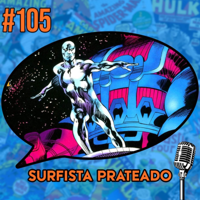 episode Surfista Prateado 60 Anos - Podcast #105 artwork