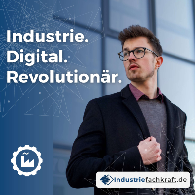 Industrie. Digital. Revolutionär.