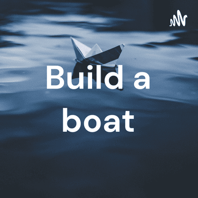 Build a boat