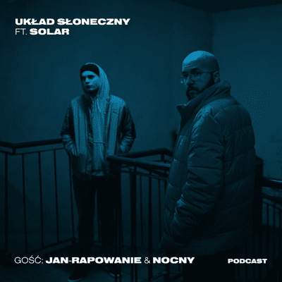 episode Jan-rapowanie & NOCNY. Wspomnienia współpracy i plany na przyszłość artwork