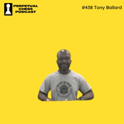 episode EP 438- Tony Ballard: Chess, Freedom, and Lessons Learned From 26 Years in Prison artwork