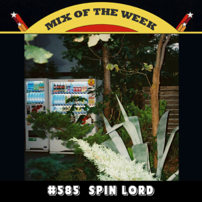 episode Mix of the Week #585: Spin Lord artwork