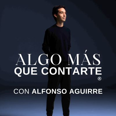 Algo Más Que Contarte con Alfonso Aguirre
