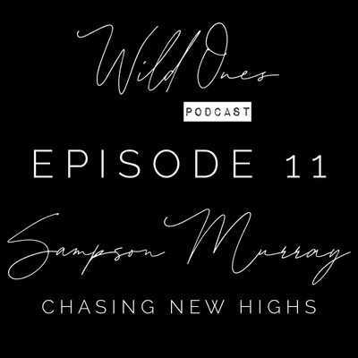 episode 11: EPISODE 11: Sam ‘Sampson’ Murray - Chasing New Highs artwork