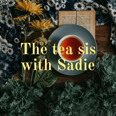 The tea sis with Sadie