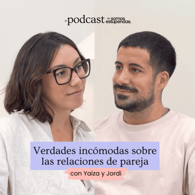 episode Verdades incómodas sobre las relaciones de pareja | Ep.222 artwork