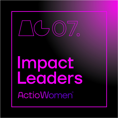 AG07 Impact Leaders | ActioWomen®: Mujeres de acción dando forma al futuro del trabajo