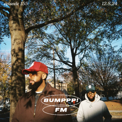 episode BUMPPP! FM EPISODE 155 (THE GOOD GUYS) 12.8.2024 artwork