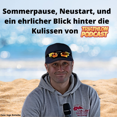 episode Sommerpause, Neustart und ein ehrlicher Blick hinter die Kulissen muss artwork
